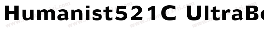 Humanist521C UltraBold BT UltraBold字体转换